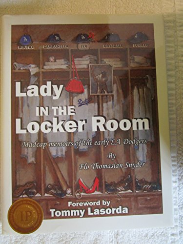 Stock image for Lady in the Locker Room: Madcap Memoirs of the Early L.A. Dodgers for sale by Michael Patrick McCarty, Bookseller