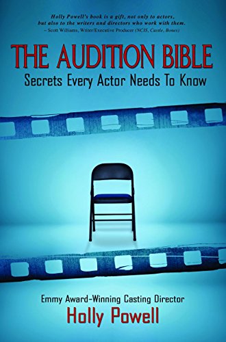 Audition Bible: Secrets Every Actor Needs to Know