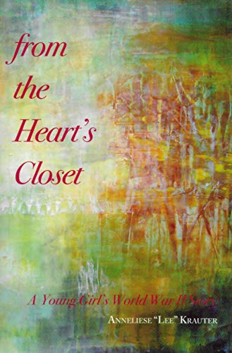 Beispielbild fr From the Heart's Closet: A Young Girl's World War II Story zum Verkauf von Better World Books