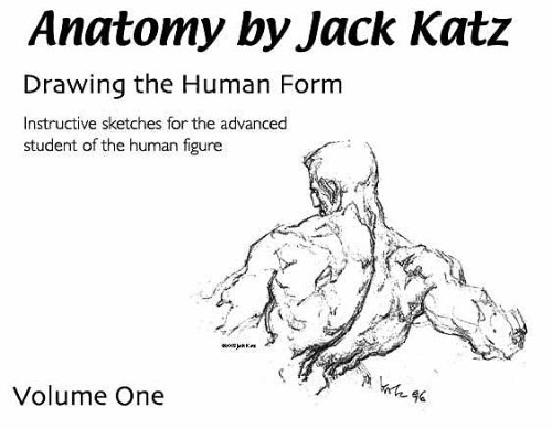 Anatomy By Jack Katz: Drawing the Human Form (9780977292622) by Jack Katz