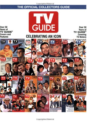 Imagen de archivo de TV Guide the Official Collectors Guide: Celebrating an Icon a la venta por ThriftBooks-Atlanta