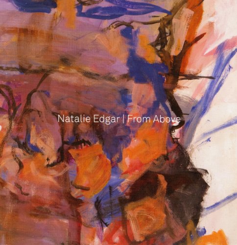 Imagen de archivo de Natalie Edgar: From Above a la venta por ANARTIST