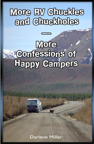 Stock image for More RV Chuckles and Chuckholes: More Confessions of Happy Campers for sale by Hedgehog's Whimsey BOOKS etc.