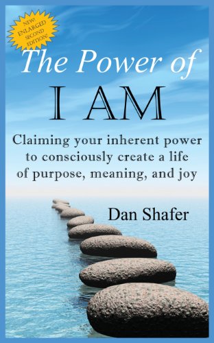 Stock image for The Power of I Am: Claiming Your Inherent Power to Consciously Create a Life of Purpose, Meaning and Joy for sale by ThriftBooks-Dallas