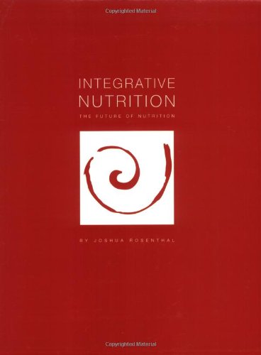 Imagen de archivo de Integrative Nutrition: The Future of Nutrition a la venta por Open Books