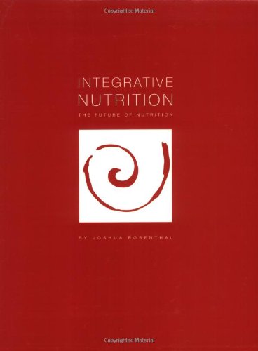 Stock image for Integrative Nutrition: The Future of Nutrition for sale by Open Books