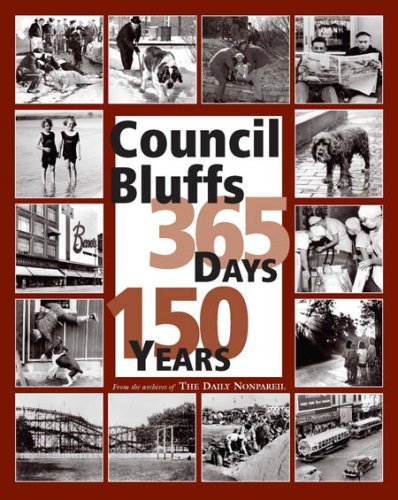 9780977306749: Council Bluffs 365 Days, 150 Years