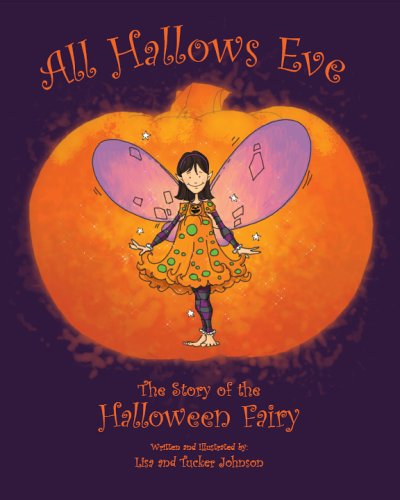 Stock image for All Hallows Eve: The story of the Halloween Fairy for sale by SecondSale