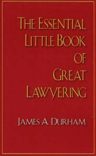 Imagen de archivo de The Essential Little Book of Great Lawyering a la venta por SecondSale