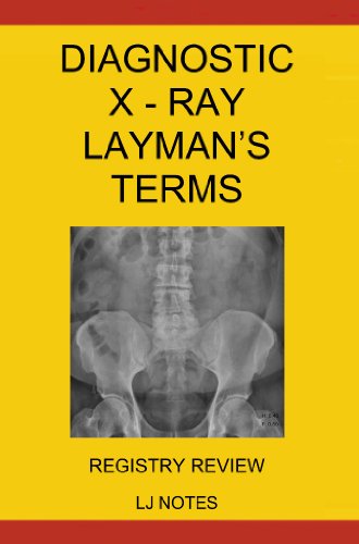 Imagen de archivo de Diagnostic X-ray Layman's Terms Registry Review (LJ Notes) a la venta por ThriftBooks-Atlanta