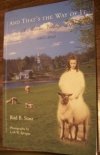 And That's The Way of It: A Maine Village Life 1907-2002 - SIGNED