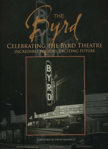 Stock image for The Byrd: Celebrating the Byrd Theatre for sale by ThriftBooks-Dallas