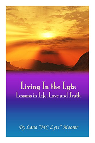 Beispielbild fr Living in the Lyte : Lessons on Life, Love, and Truth zum Verkauf von Better World Books
