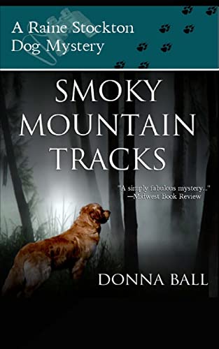 Stock image for Smoky Mountain Tracks: A Raine Stockton Dog Mystery (Raine Stockton Dog Mysteries) for sale by Austin Goodwill 1101