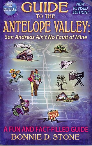 9780977332816: Guide to the Antelope Valley: San Andreas Ain't No Fault of Mine