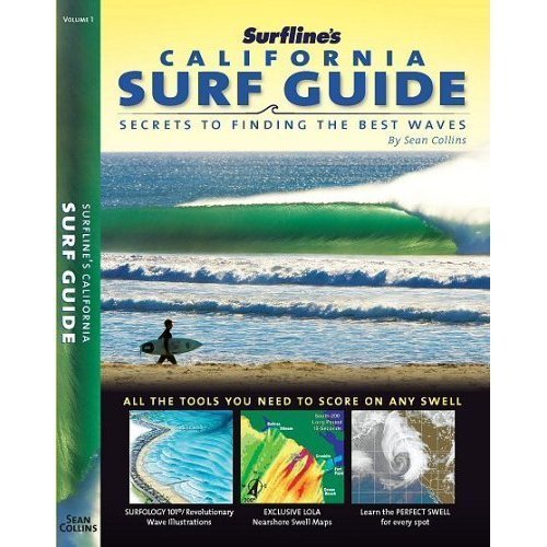 9780977333103: Surfline's California Surf Guide Secrets to Finding the Best Waves