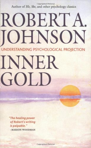 9780977333820: Inner Gold: Understanding Psychological Projection