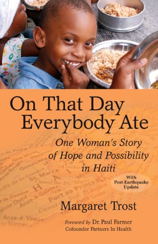 On that Day Everybody Ate. One Woman's Story of Hope and Possibility in Haiti.