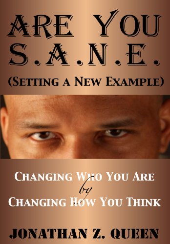 Beispielbild fr Are You S. A. N. E. (Setting a New Example) : Changing Who You Are by Changing How You Think zum Verkauf von Better World Books