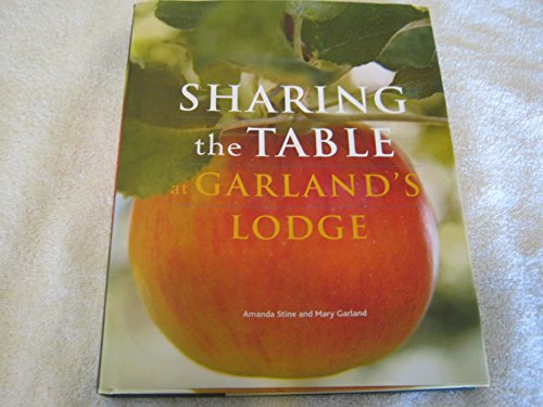 Stock image for Sharing the Table at Garland's Lodge for sale by Orion Tech
