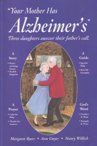 Imagen de archivo de Your Mother Has Alzheimer's Three Daughters Answer Their Father's Call a la venta por ThriftBooks-Dallas