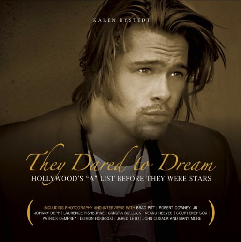 Stock image for They Dared to Dream: HOLLYWOOD'S "A" LIST BEFORE THEY WERE STARS for sale by HPB Inc.