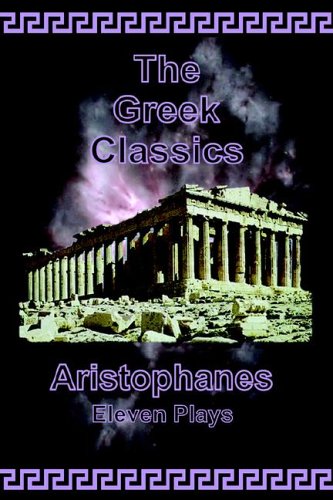 Imagen de archivo de The Greek Classics: Aristophanes - Eleven Plays a la venta por Ergodebooks
