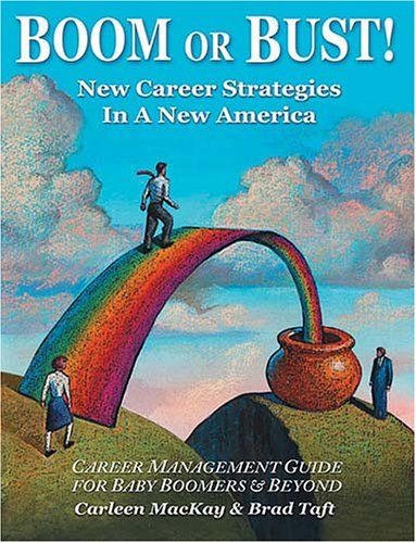 9780977340804: Boom or Bust!: New Career Strategies in a New America