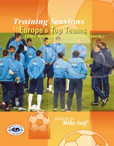 Stock image for Training Sessions of Europe's Top Teams (Plus South America, USA and Canada) (World Class Coaching) for sale by HPB-Red