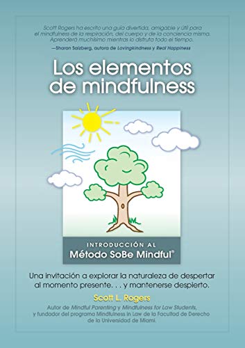 Stock image for LOS ELEMENTOS DE MINDFULNESS: UNA INVITACION A EXPLORAR LA NATURALEZA DE DESPERTARSE AL MOMENTO PRESENTE . Y MANTENERSE DESPIERTO for sale by KALAMO LIBROS, S.L.