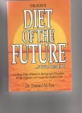 Imagen de archivo de Dr. Fox's Diet of the Future . . . Now a Reality: Cutting Edge Mental and Biological Principles Merge Together to Create the Perfect Diet a la venta por Better World Books