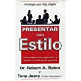 Stock image for Presentar con Estilo: Como sobresalir como presentador con tacto en un mundo de alta tecnologia for sale by Better World Books: West