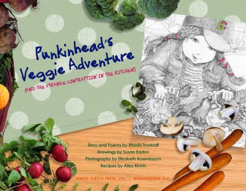 Stock image for Punkinhead's Veggie Adventure: And the Strange Contraption in the Kitchen for sale by Wonder Book