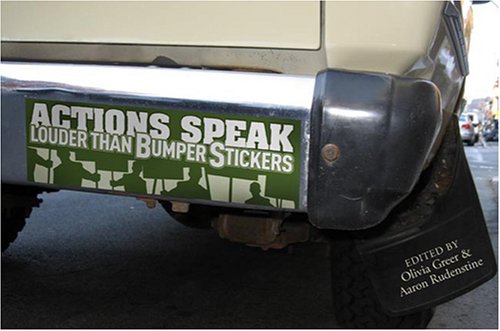 Beispielbild fr Actions Speak Louder Than Bumper Stickers zum Verkauf von Better World Books