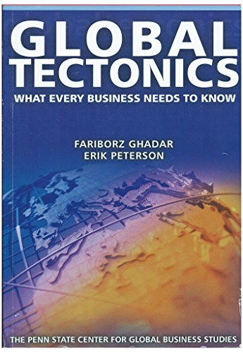 Imagen de archivo de Global Tectonics-What Every Business Needs to Know (Custom Edition for Penn State Center for Global Business Studies) a la venta por Wonder Book