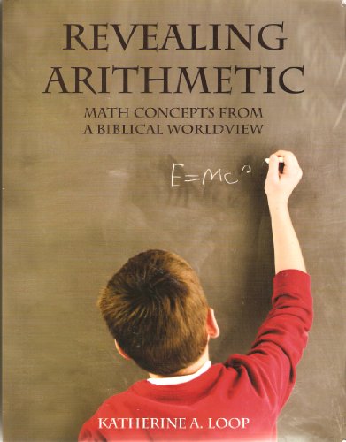 Stock image for Revealing Arithmetic Math Concepts from A Biblical Worldview for sale by SecondSale