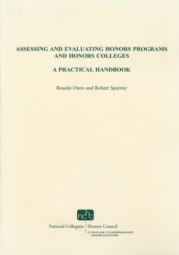 Imagen de archivo de Assessing and Evaluating Honors Programs and Honors Colleges: A Practical Handbook (NCHC Monograph Series) a la venta por Lot O'Books