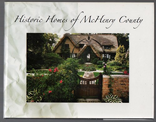 9780977362905: HISTORIC HOMES OF McHENRY COUNTY Illinois