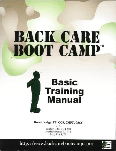 Stock image for Back Care Boot Camp : Basic Training Manual for sale by Better World Books