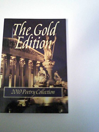 Stock image for The Gold Edition : 2010 Poetry Collection for sale by Better World Books: West