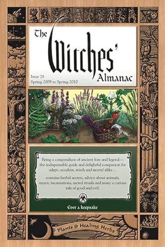 Stock image for The Witches Almanac: Issue 28, Spring 2009 to Spring 2010 Issue 28 : Plants and Healing Herbs for sale by Better World Books