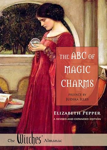 The ABC of Magic Charms: A Revised and Expanded Edition (Witches Almanac, Ltd.)