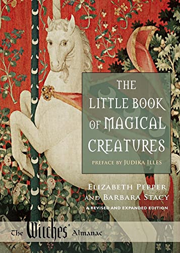 Imagen de archivo de The Little Book of Magical Creatures: A Revised and Expanded Edition (Witches Almanac, Ltd.) a la venta por HPB Inc.