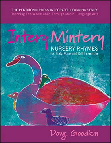 9780977371228: Intery Mintery: Nursery Rhymes for Body, Voice and Orff Ensemble