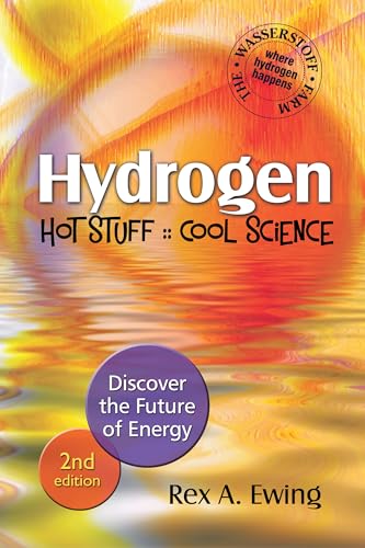 Beispielbild fr HYDROGEN - Hot Stuff Cool Science 2nd edition: Discover the Future of Energy zum Verkauf von Goodwill of Colorado