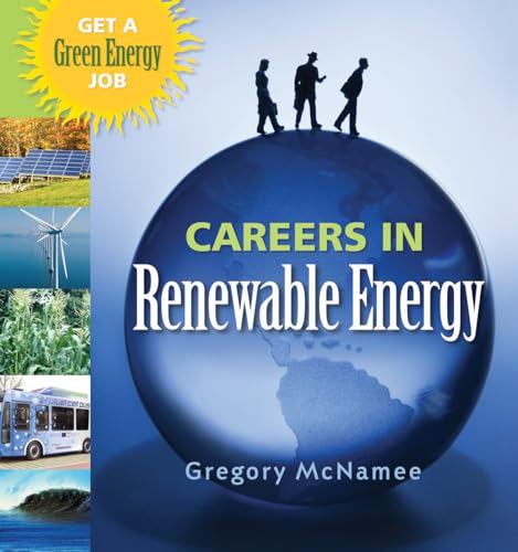 Imagen de archivo de Careers in Renewable Energy: Get a Green Energy Job a la venta por Wonder Book