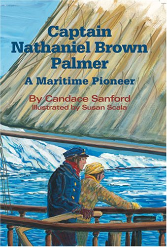 Beispielbild fr Captain Nathaniel Brown Palmer zum Verkauf von ThriftBooks-Atlanta