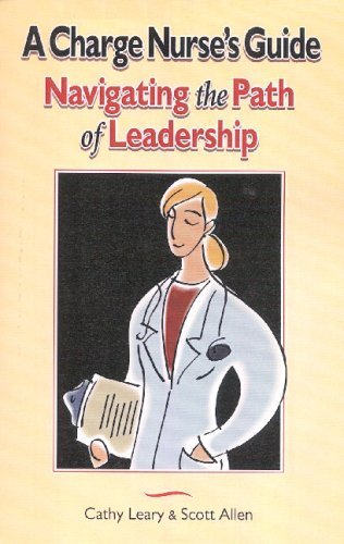 Beispielbild fr A Charge Nurse's Guide: Navigating the Path of Leadership zum Verkauf von SecondSale
