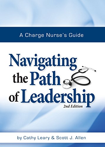 Stock image for A Charge Nurse s Guide: Navigating the Path of Leadership for sale by Save With Sam