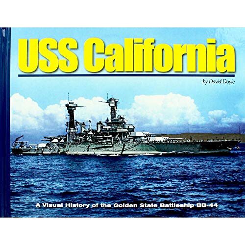 Imagen de archivo de USS California: A Visual History of the Golden State Battleship BB-44 (Visual History Series) a la venta por WorldofBooks